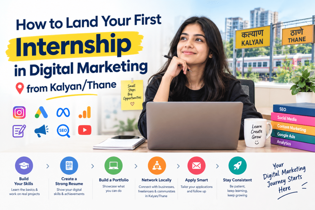 How to Land Your First Intership in Digital Marketing from Kalyan/Thane